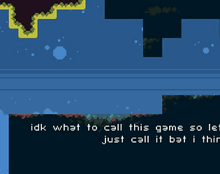 idk what to call this game so let's just call it bat i think